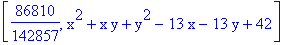 [86810/142857, x^2+x*y+y^2-13*x-13*y+42]